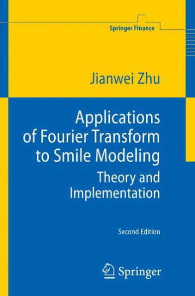 Applications of Fourier Transform to Smile Modeling: Theory and Implementation