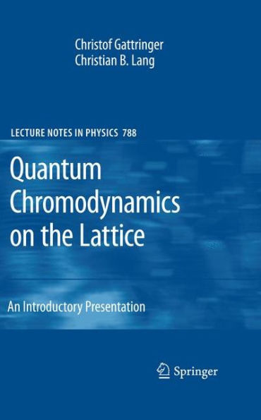 Quantum Chromodynamics on the Lattice: An Introductory Presentation / Edition 1