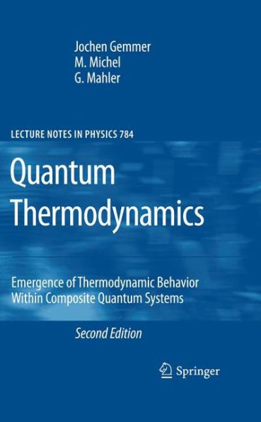 Quantum Thermodynamics: Emergence of Thermodynamic Behavior Within Composite Quantum Systems