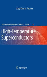Title: High-Temperature Superconductors, Author: Ajay Kumar Saxena