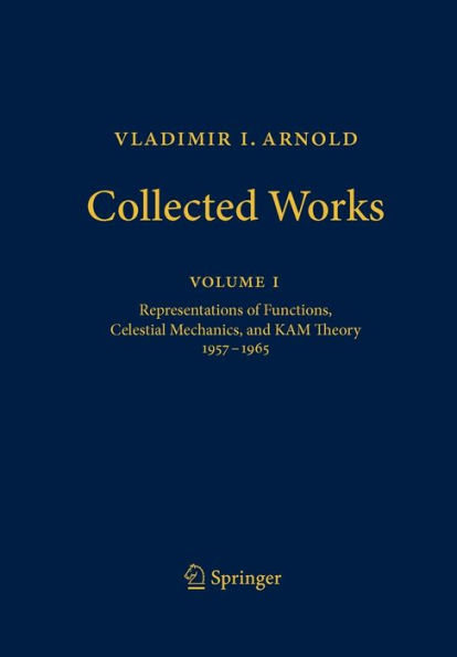 Vladimir I. Arnold - Collected Works: Representations of Functions, Celestial Mechanics, and KAM Theory 1957-1965