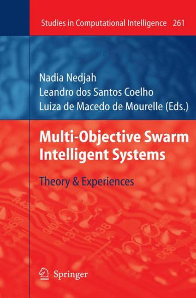 Multi-Objective Swarm Intelligent Systems: Theory & Experiences