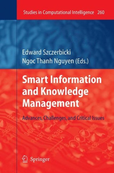 Smart Information and Knowledge Management: Advances, Challenges, and Critical Issues / Edition 1