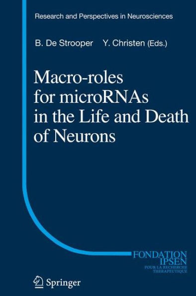 Macro Roles for MicroRNAs in the Life and Death of Neurons / Edition 1