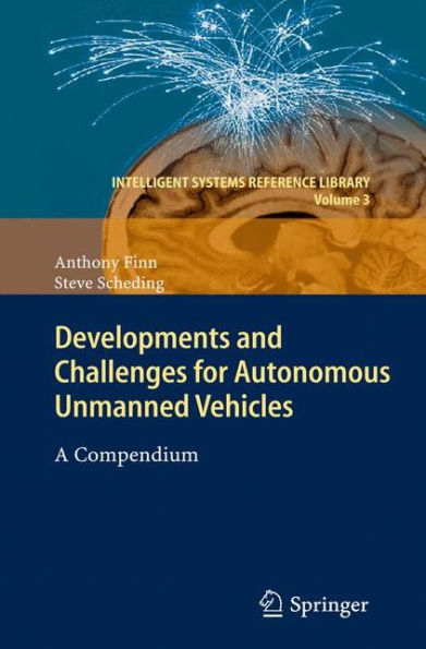 Developments and Challenges for Autonomous Unmanned Vehicles: A Compendium