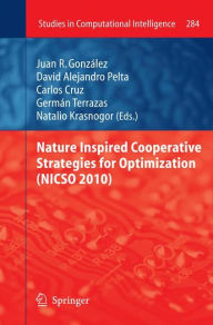 Title: Nature Inspired Cooperative Strategies for Optimization (NICSO 2010), Author: Carlos Cruz