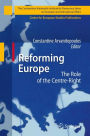Reforming Europe: The Role of the Centre-Right