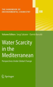 Title: Water Scarcity in the Mediterranean: Perspectives Under Global Change, Author: Sergi Sabater