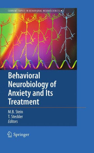 Behavioral Neurobiology of Anxiety and Its Treatment / Edition 1