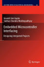 Embedded Microcontroller Interfacing: Designing Integrated Projects