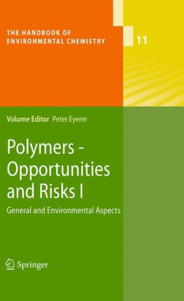 Polymers - Opportunities and Risks I: General and Environmental Aspects