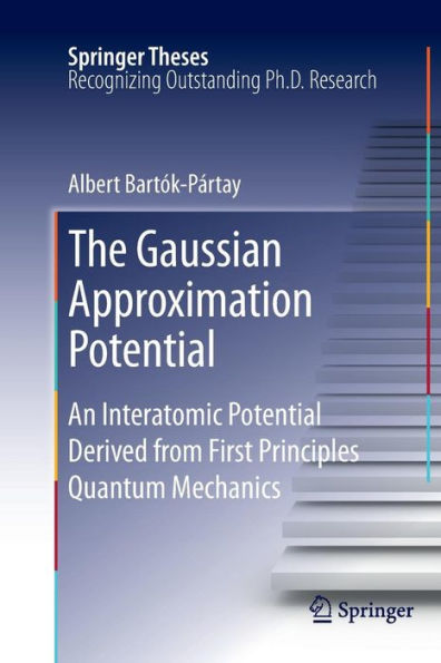 The Gaussian Approximation Potential: An Interatomic Potential Derived from First Principles Quantum Mechanics