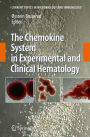 The Chemokine System in Experimental and Clinical Hematology / Edition 1