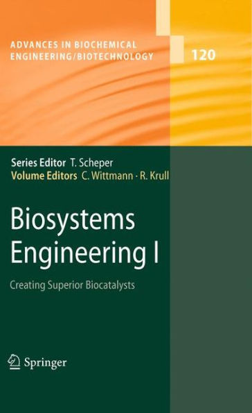 Biosystems Engineering I: Creating Superior Biocatalysts