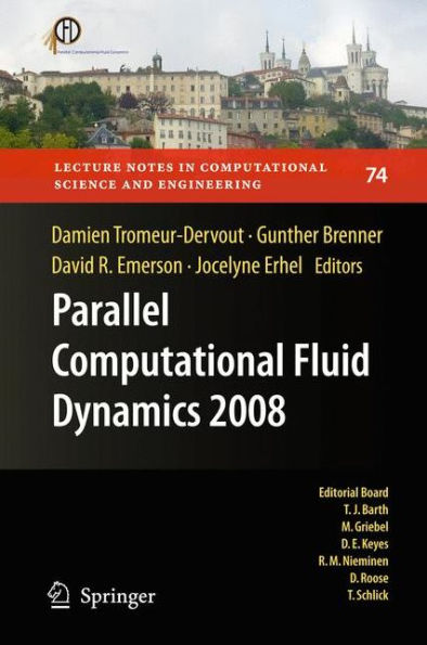 Parallel Computational Fluid Dynamics 2008: Parallel Numerical Methods, Software Development and Applications