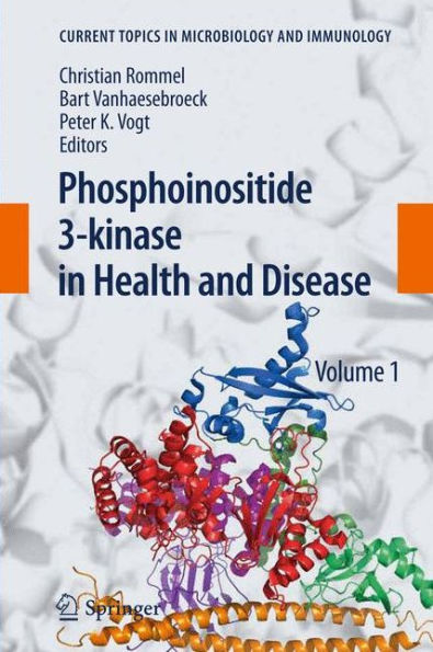 Phosphoinositide 3-kinase in Health and Disease: Volume 1 / Edition 1