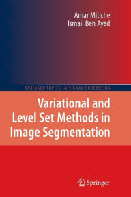 Title: Variational and Level Set Methods in Image Segmentation, Author: Amar Mitiche