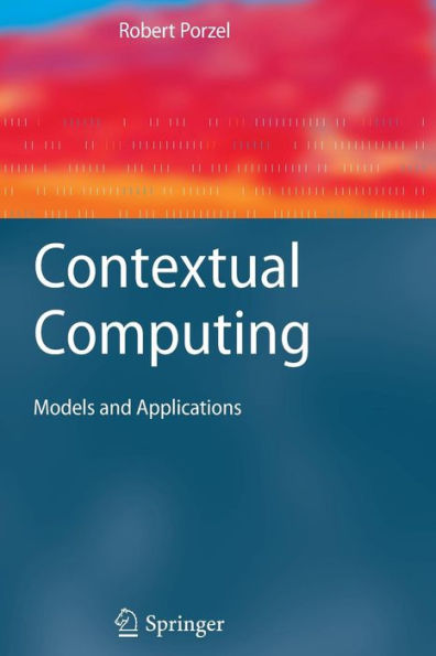 Contextual Computing: Models and Applications