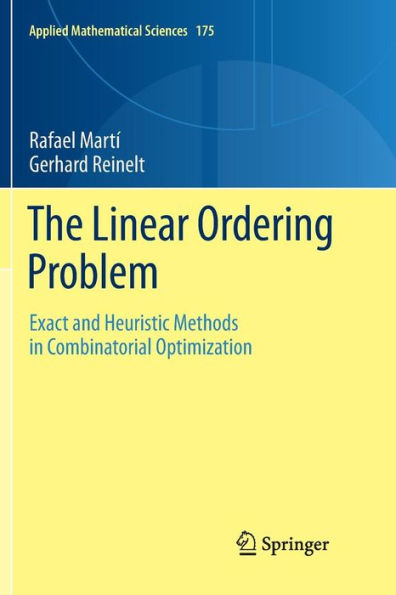 The Linear Ordering Problem: Exact and Heuristic Methods in Combinatorial Optimization