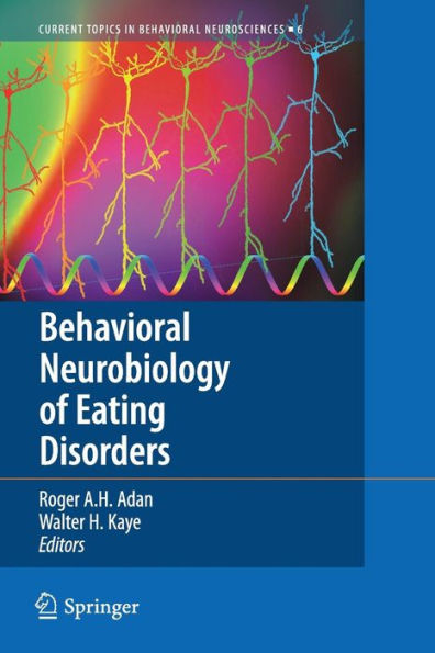 Behavioral Neurobiology of Eating Disorders / Edition 1