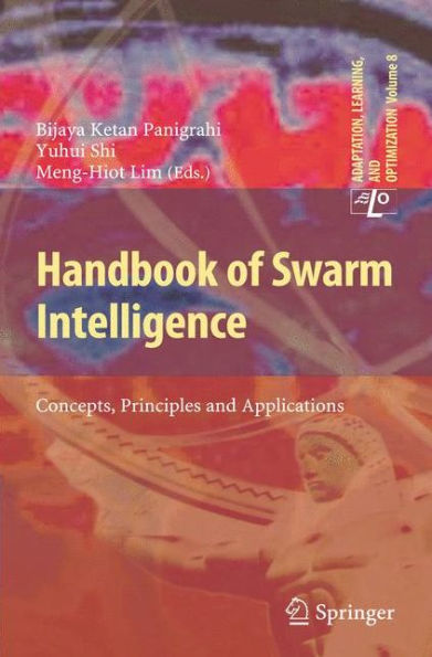 Handbook of Swarm Intelligence: Concepts, Principles and Applications