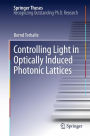 Controlling Light in Optically Induced Photonic Lattices
