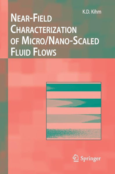 Near-Field Characterization of Micro/Nano-Scaled Fluid Flows