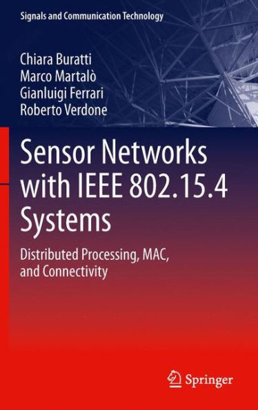 Sensor Networks with IEEE 802.15.4 Systems: Distributed Processing, MAC, and Connectivity