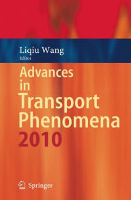 Title: Advances in Transport Phenomena: 2010, Author: Liqiu Wang