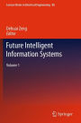 Future Intelligent Information Systems: Volume 1