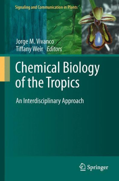 Chemical Biology of the Tropics: An Interdisciplinary Approach