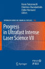 Progress in Ultrafast Intense Laser Science VII