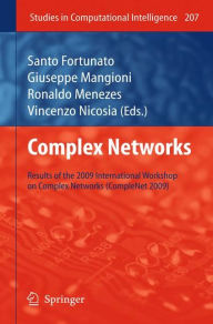 Title: Complex Networks: Results of the 1st International Workshop on Complex Networks (CompleNet 2009), Author: Ronaldo Menezes