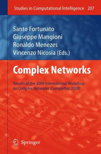 Complex Networks: Results of the 1st International Workshop on Complex Networks (CompleNet 2009)