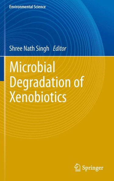 Microbial Degradation of Xenobiotics