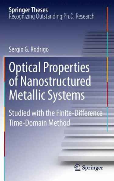 Optical Properties of Nanostructured Metallic Systems: Studied with the Finite-Difference Time-Domain Method