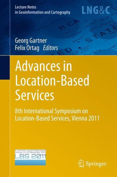 Advances Location-Based Services: 8th International Symposium on Services, Vienna 2011