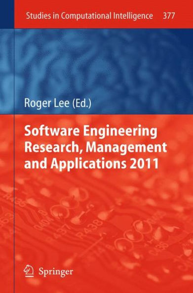 Software Engineering Research, Management and Applications 2011