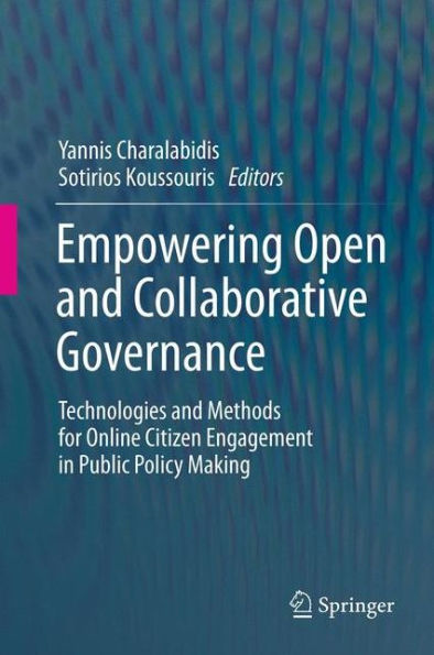 Empowering Open and Collaborative Governance: Technologies Methods for Online Citizen Engagement Public Policy Making