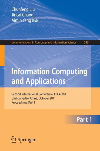 Information Computing and Applications: Second International Conference, ICICA 2011, Qinhuangdao, China, October 28-31, 2011. Proceedings, Part I