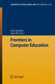 Title: Frontiers in Computer Education, Author: Sabo Sambath