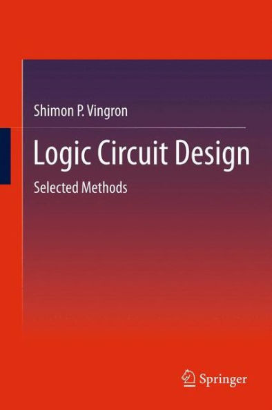 Logic Circuit Design: Selected Methods