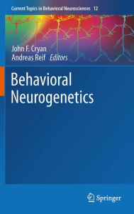 Title: Behavioral Neurogenetics, Author: John F. Cryan