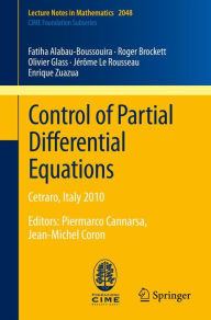 Title: Control of Partial Differential Equations: Cetraro, Italy 2010, Editors: Piermarco Cannarsa, Jean-Michel Coron, Author: Fatiha Alabau-Boussouira