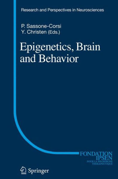 Epigenetics, Brain and Behavior / Edition 1