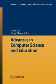 Title: Advances in Computer Science and Education, Author: Anne Xie