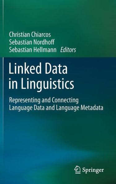 Linked Data in Linguistics: Representing and Connecting Language Data and Language Metadata