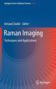 Title: Raman Imaging: Techniques and Applications, Author: Arnaud Zoubir