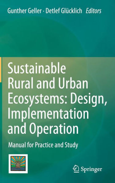 Sustainable Rural and Urban Ecosystems: Design, Implementation and Operation: Manual for Practice and Study