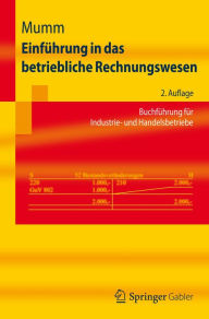 Title: Einführung in das betriebliche Rechnungswesen: Buchführung für Industrie- und Handelsbetriebe, Author: Mirja Mumm
